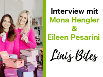 Interview mit Mona Hengler und Eileen Pesarini von Lini’s Bites