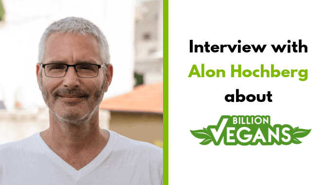 Alon Hochberg – Founder Billion Vegans