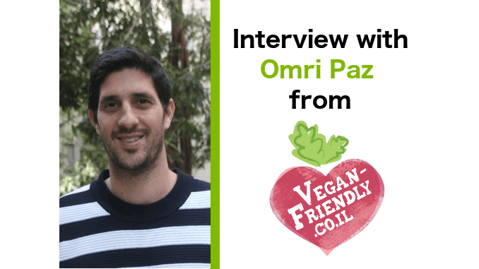 Interview with Omri Paz from Vegan Friendly Israel